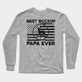 Funny Hunting Gift For Grandpa Best Buckin Papa Ever Long Sleeve T-Shirt